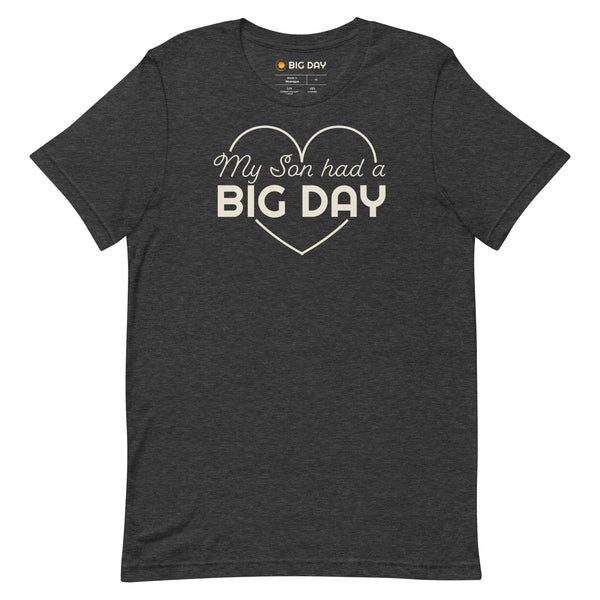 Men's My Son Had A BIG DAY T-shirt