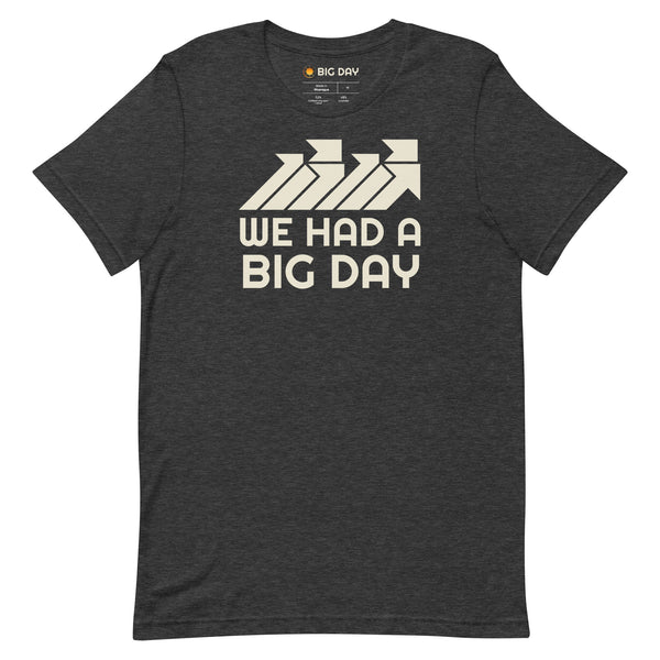 Men's We Had A BIG DAY T-shirt - Dark Grey Heather Front View