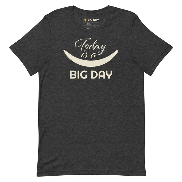Men's Today Is A BIG DAY T-shirt - Dark Grey Heather
