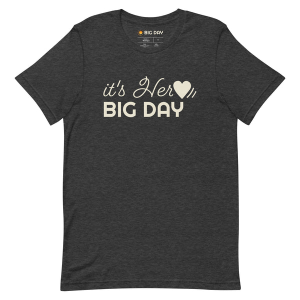 Men's It's Her BIG DAY T-shirt - Dark Grey Heather