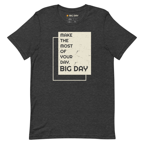 Men's Make The Most of Your Day T-shirt - Dark Grey Heather