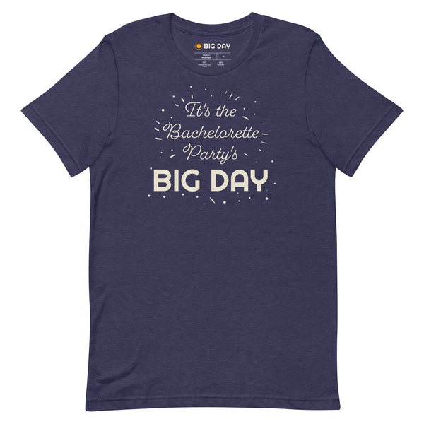 Men's It's The Bachelorette Party's BIG DAY T-shirt