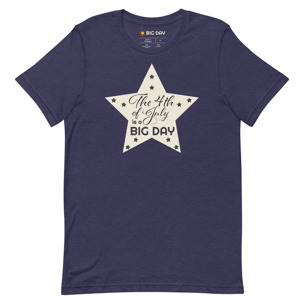 Men's The 4th Of July Is A BIG DAY T-shirt