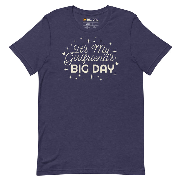 Men's It's My Girlfriend's BIG DAY T-shirt