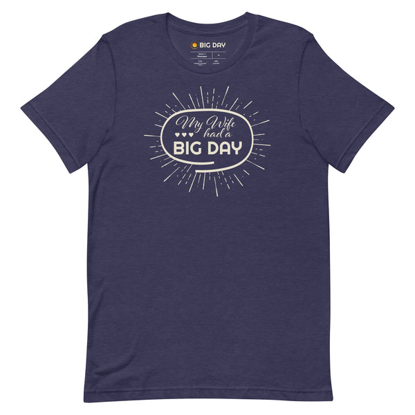 Men's My Wife Had A BIG DAY T-shirt