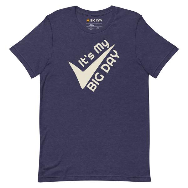 Men's It's My BIG DAY T-shirt - Heather Midnight Navy