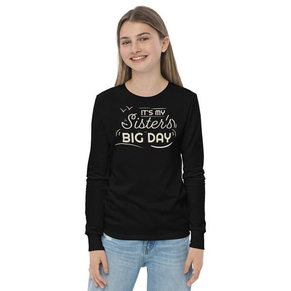 Kids It's My Sister's BIG DAY long sleeve