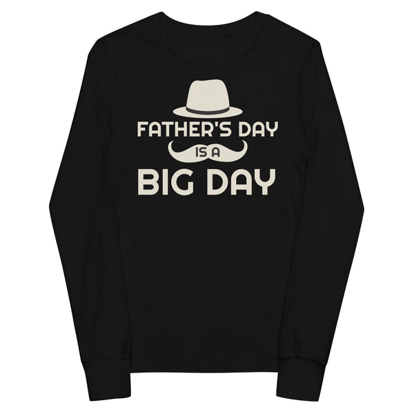 Kids Father's Day is a BIG DAY long sleeve