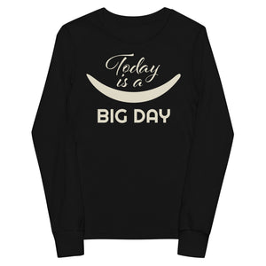 Kids Today Is A BIG DAY Long Sleeve - Black