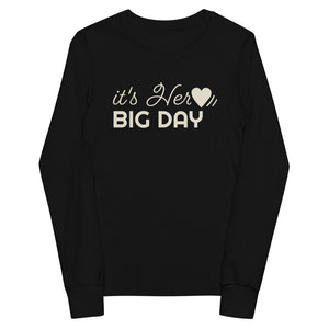 Kids It's Her BIG DAY Long Sleeve - Black
