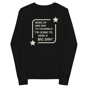 Kids Wake Up And Say To Yourself Long Sleeve - Black