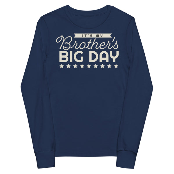 Kids It's My Brother's BIG DAY long sleeve