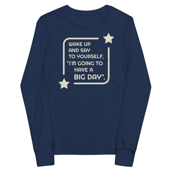 Kids Wake Up And Say To Yourself Long Sleeve - Navy
