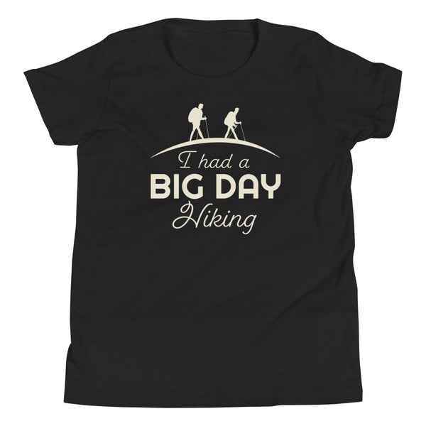 Kids I Had A BIG DAY Hiking T-Shirt