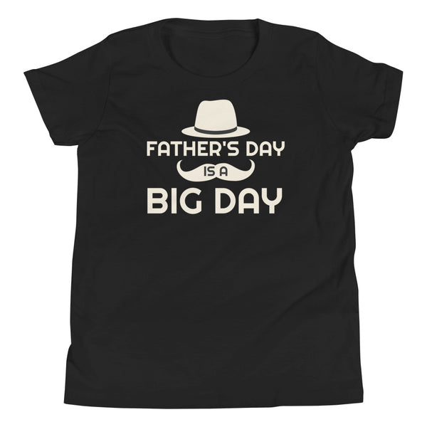 Kids Father's Day Is A BIG DAY T-Shirt