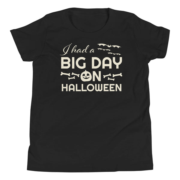 Kids I Had A BIG DAY On Halloween T-Shirt