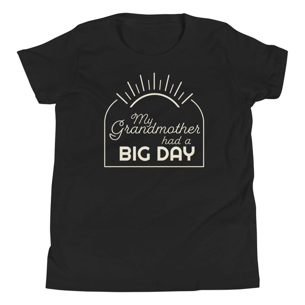 Kids My Grandmother Had A BIG DAY T-Shirt