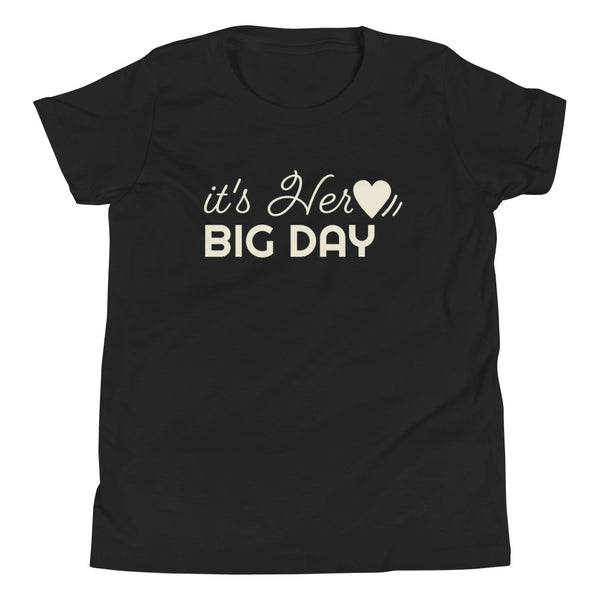 Kids It's Her BIG DAY T-Shirt - Black