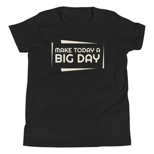 Kids Make Today A BIG DAY T-Shirt - Black Front View