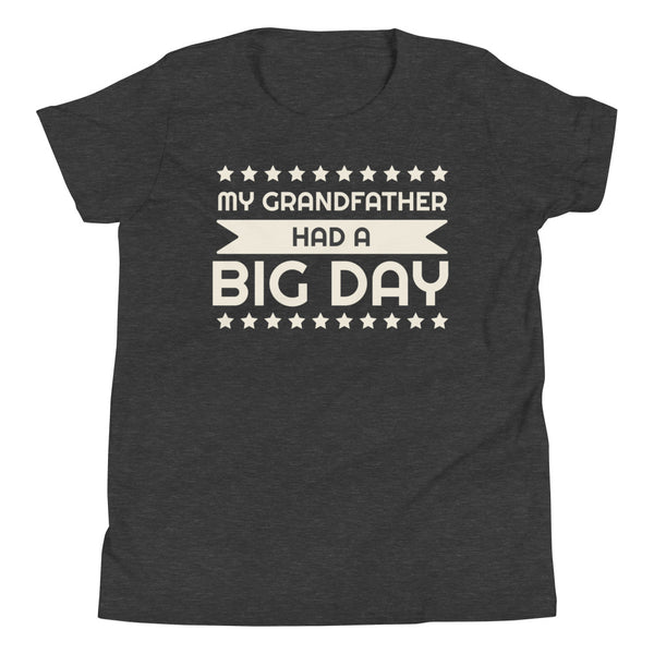 Kids My Grandfather Had A BIG DAY T-Shirt
