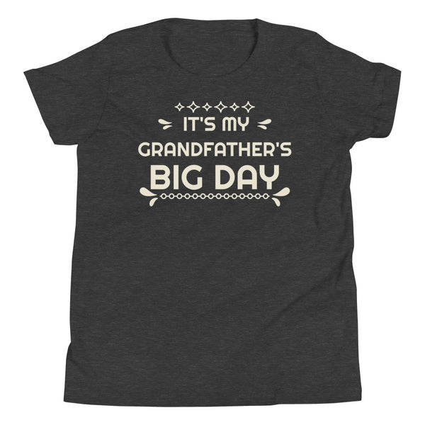 Kids It's My Grandfather's BIG DAY T-Shirt