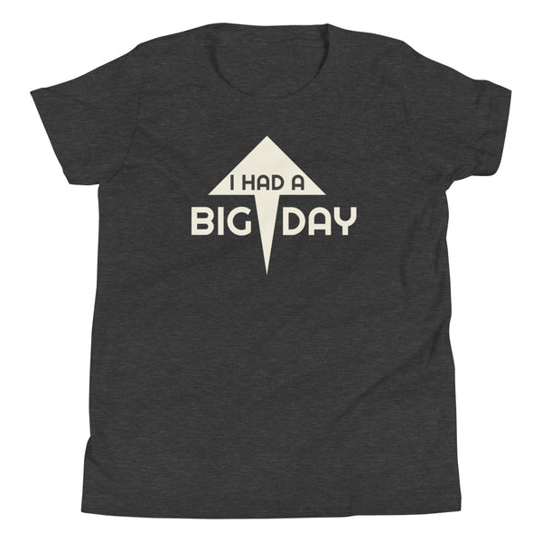 Kids I Had A BIG DAY T-Shirt - Dark Grey Heather Front View