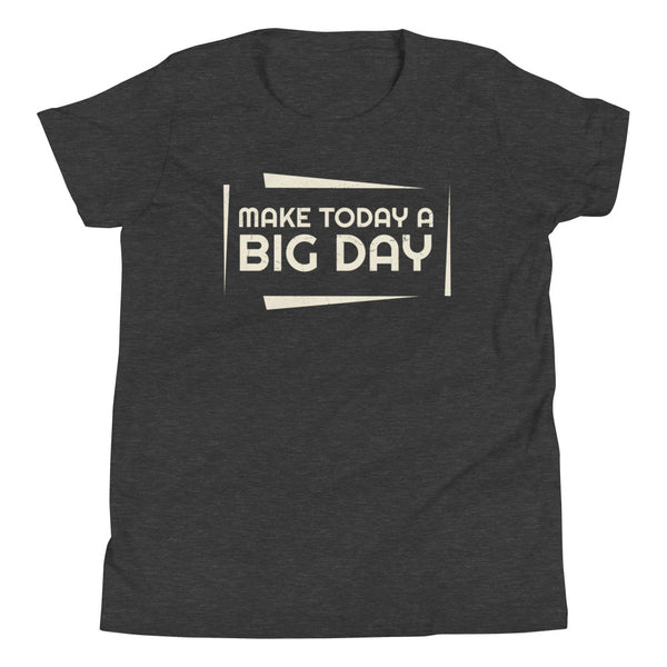 Kids Make Today A BIG DAY T-Shirt - Dark Grey Heather Front View
