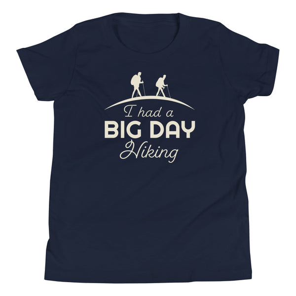 Kids I Had A BIG DAY Hiking T-Shirt