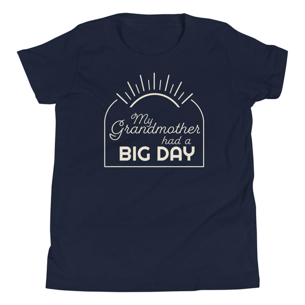Kids My Grandmother Had A BIG DAY T-Shirt
