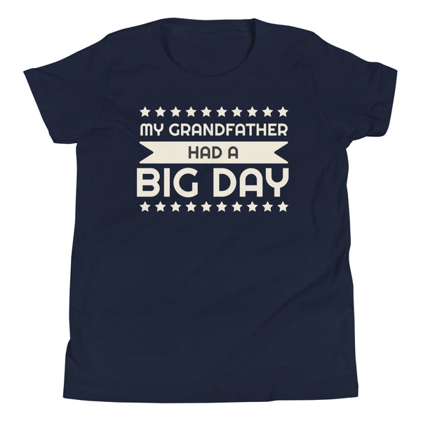 Kids My Grandfather Had A BIG DAY T-Shirt